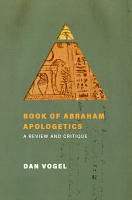 Book of Abraham Apologetics: A Review and Critique