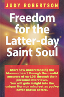 Freedom for the Latter-day Saint Soul