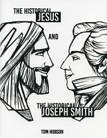 The Historical Jesus and the Historical Joseph Smith