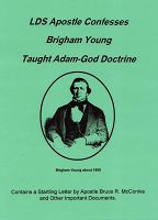 c_ldsapostleconfessesbyoungtaughtadamgoddoctrine.jpg (5902 bytes)
