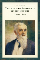 Teachings of Presidents of the Church - Lorenzo Snow