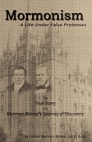 Mormonism: A Life Under False Pretenses